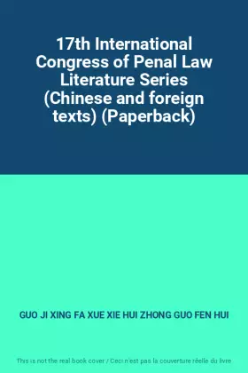 Couverture du produit · 17th International Congress of Penal Law Literature Series (Chinese and foreign texts) (Paperback)