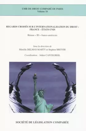 Couverture du produit · Regards croisés sur l'internationalisation du droit : France-Etats-Unis : Réseau "ID" franco-américain