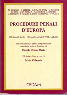 Couverture du produit · Procedure penali d'Europa. Belgio, Francia, Germania, Inghilterra, Italia. Sintesi nazionali e analisi comparatistiche