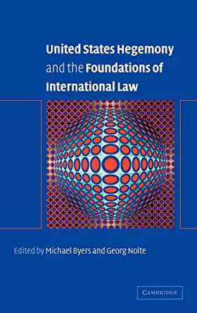 Couverture du produit · United States Hegemony and the Foundations of International Law