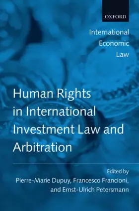 Couverture du produit · Human Rights in International Investment Law and Arbitration (International Economic Law Series)