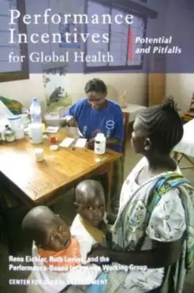 Couverture du produit · Performance Incentives for Global Health: Potential and Pitfalls