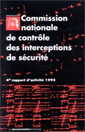 Couverture du produit · Commission nationale de contrôle des interceptions de sécurité : 4e rapport d'activité 1995