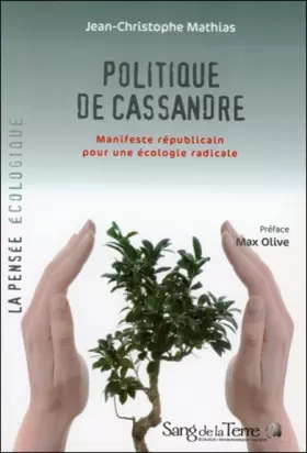 Couverture du produit · Politique de Cassandre - Manifeste républicain pour une écologie radicale