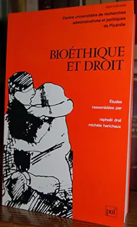 Couverture du produit · Bioéthique et droit : Colloque sur la protection juridique de la personne face aux risques biotechnologiques, Amiens, 11 juin 1