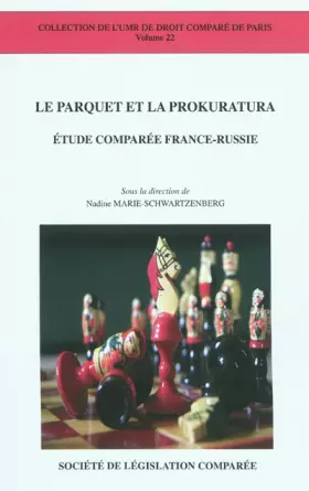 Couverture du produit · LE PARQUET ET LA PROKURATURA: ETUDE COMPARÉE FRANCE-RUSSIE