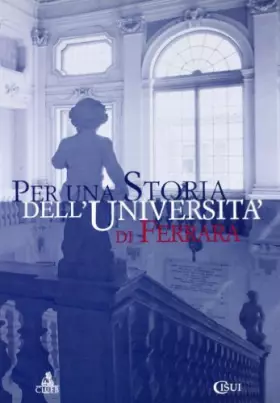 Couverture du produit · Per Una Storia Dell'università Di Ferrara