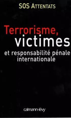 Couverture du produit · Terrorisme, victimes, et responsabilité pénale internationale
