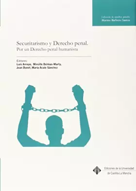 Couverture du produit · Securitarismo y Derecho penal: Por un Derecho penal humanista: 014 (MARINO BARBERO SANTOS)