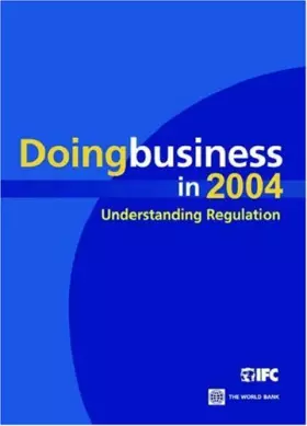 Couverture du produit · Doing Business in 2004: Understanding Regulation