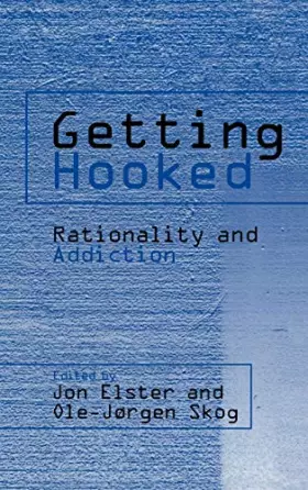 Couverture du produit · Getting Hooked: Rationality and Addiction