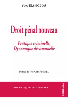 Couverture du produit · Droit Pénal Nouveau - Pratique Criminelle et Dynamique Decisionnelle