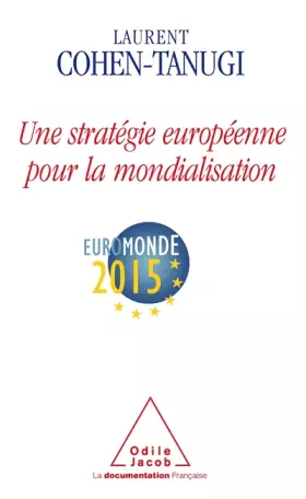 Couverture du produit · Une stratégie européenne pour la mondialisation : EuroMonde 2015