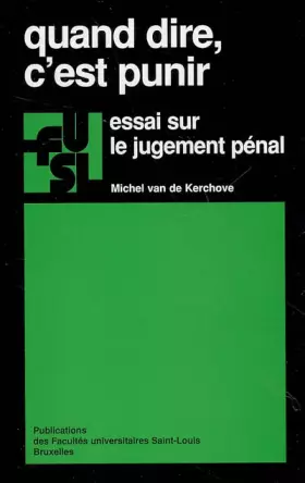 Couverture du produit · Quand dire, c'est punir: Essai sur le jugement pénal
