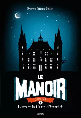 Couverture du produit · Le manoir saison 1, Tome 01: Liam et la carte d'éternité