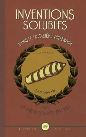 Couverture du produit · Inventions solubles dans le troisième millénaire : Par le professeur Michel