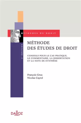 Couverture du produit · Méthode des études de droit. Conseils pour le cas pratique, le commentaire et la dissertation - 4e é: Conseils pour le cas prat