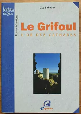 Couverture du produit · Le Grifoul - l'or des Cathares