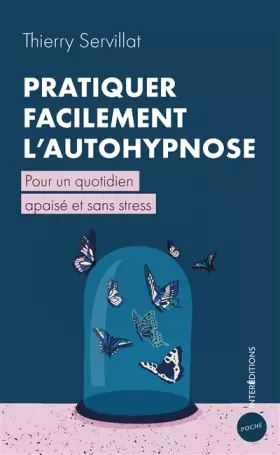 Couverture du produit · Pratiquer facilement l'autohypnose - Pour un quotidien apaisé et sans stress: Pour un quotidien apaisé et sans stress