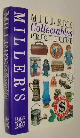 Couverture du produit · Miller's Collectibles Price Guide 1996-97 (MILLER'S COLLECTABLES PRICE GUIDE)