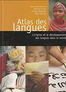 Couverture du produit · Atlas des langues : L'origine et le développement des langues dans le monde