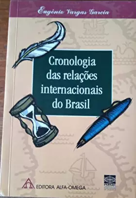 Couverture du produit · cronologia das relacoes internacionais do brasil eugenio vargas garcia livro
