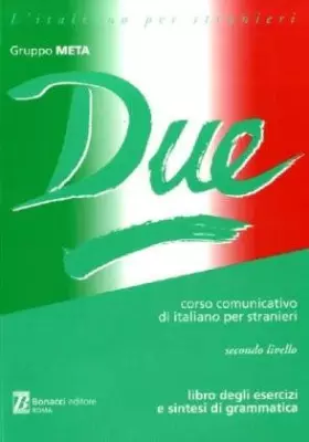 Couverture du produit · DUE SECONDO LIVELLO. Libro degli esercizi e sintesi di grammatica, 4a edizione