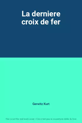Couverture du produit · La derniere croix de fer