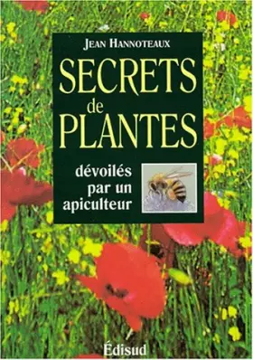 Couverture du produit · Secrets de plantes dévoilés par un apiculteur