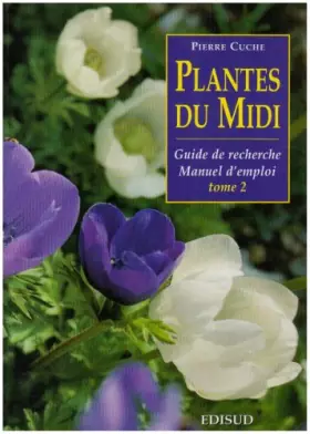Couverture du produit · Plantes du Midi, tome 2 : Guide de recherche, manuel d'emploi