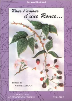 Couverture du produit · Pour l'amour d'une ronce... de Bernard Bertrand (31 mars 2003) Broché