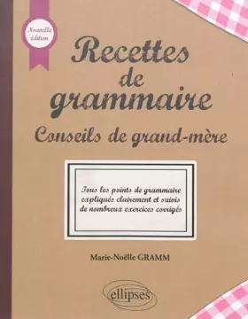 Couverture du produit · Recettes de grammaire : Conseils de grand-mère