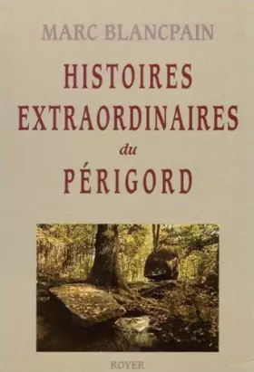 Couverture du produit · Histoires extraordinaires du Périgord