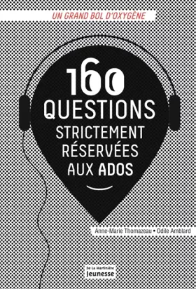 Couverture du produit · 160 questions strictement réservées aux ados