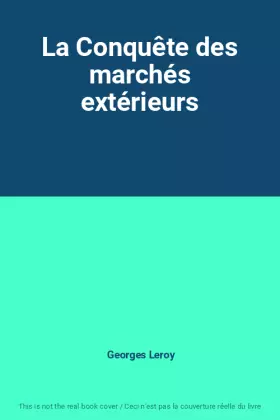 Couverture du produit · La Conquête des marchés extérieurs