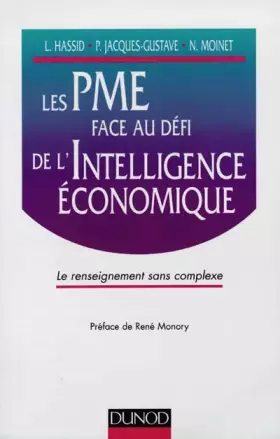 Couverture du produit · LES PME FACE AU DEFI DE L'INTELLIGENCE ECONOMIQUE. Le renseignement sans complexe