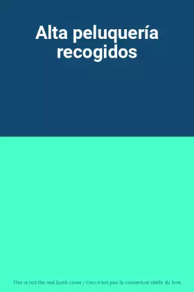 Couverture du produit · Alta peluquería recogidos