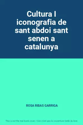 Couverture du produit · Cultura I iconografia de sant abdoi sant senen a catalunya