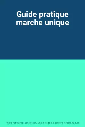 Couverture du produit · Guide pratique marche unique