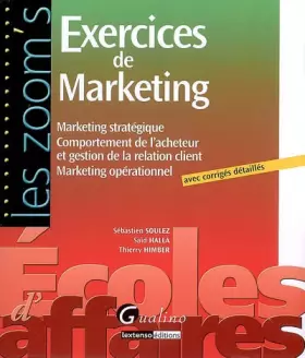 Couverture du produit · Exercices de Marketing : Marketing stratégique, Comportement de l'acheteur et gestion de la relation client Marketing opération
