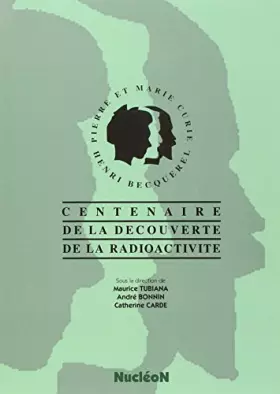 Couverture du produit · Centenaire de la decouverte de la radioactivité