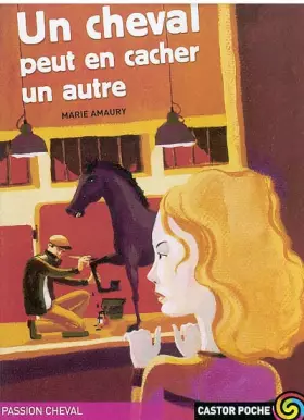 Couverture du produit · Passion cheval : Un cheval peut en cacher un autre