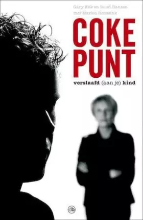 Couverture du produit · Cokepunt: verslaafd (aan je) kind