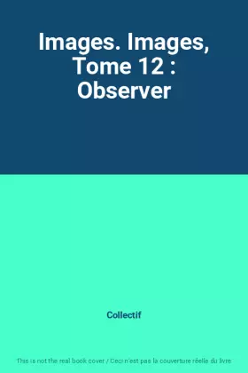 Couverture du produit · Images. Images, Tome 12 : Observer