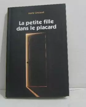 Couverture du produit · La petite fille dans le placard