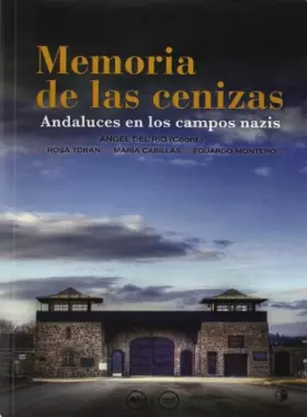 Couverture du produit · Memoria de las cenizas : andaluces en los campos nazis