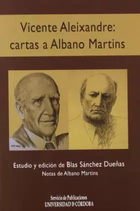Couverture du produit · Vicente Aleixandre: cartas a Albano Martins