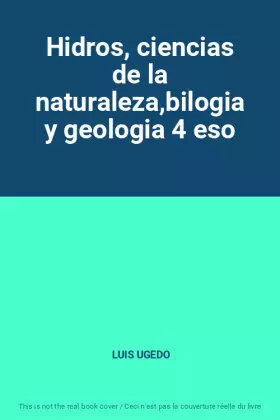 Couverture du produit · Hidros, ciencias de la naturaleza,bilogia y geologia 4 eso