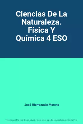 Couverture du produit · Ciencias De La Naturaleza. Física Y Química 4 ESO
