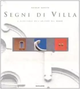 Couverture du produit · I segni della villa. Ediz. illustrata